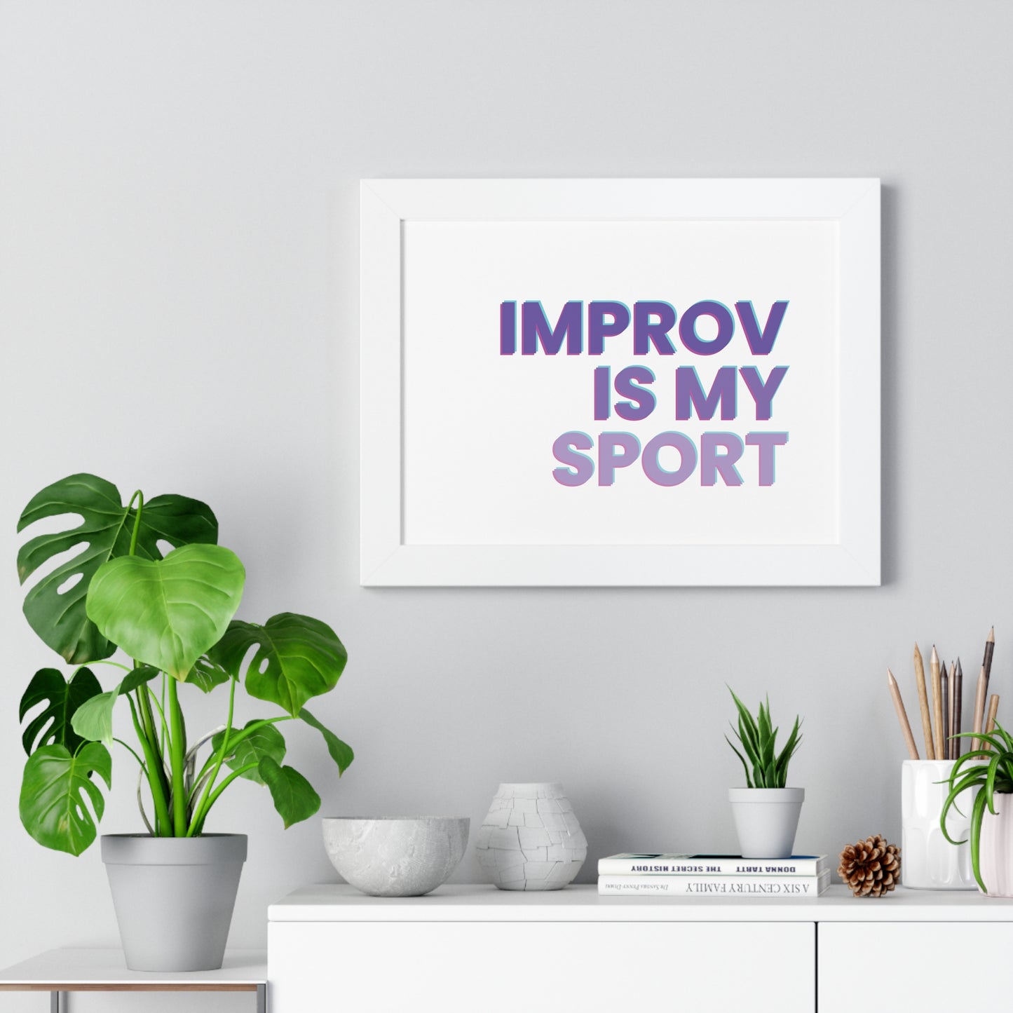 Improv Is My Sport - Fun Wall Art