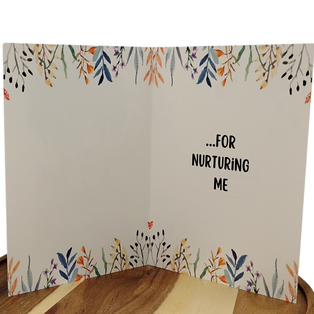 Thank You & Appreciation Card for Mothers or Anyone who has Nurtured You
