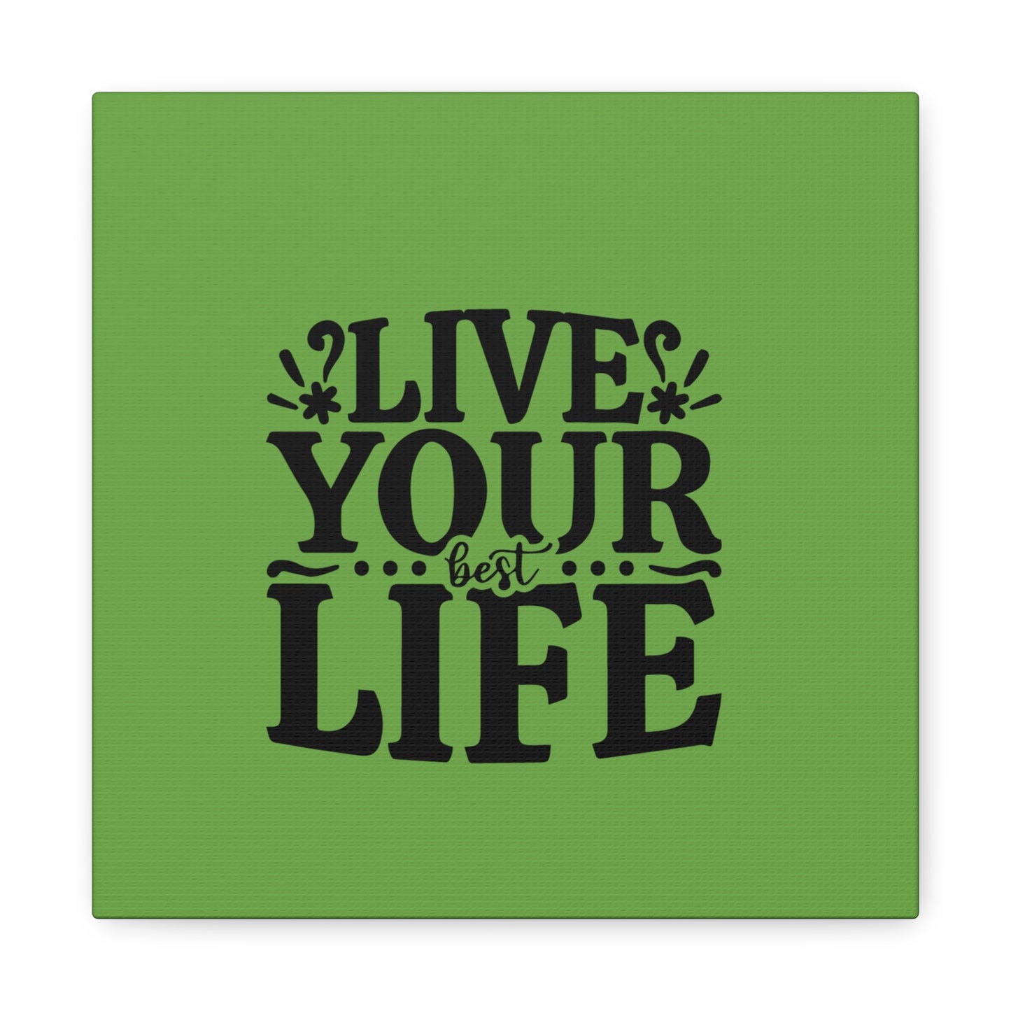 Live Your Best Life Canvas Wall Print