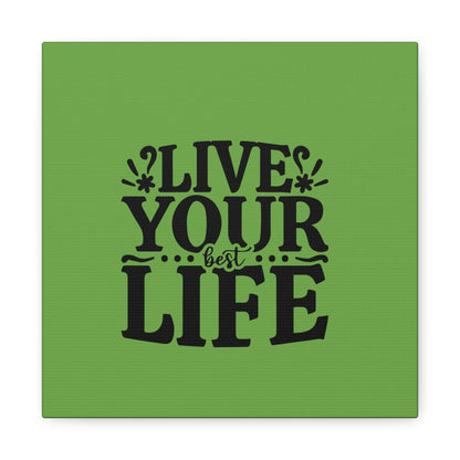 Live Your Best Life Canvas Wall Print