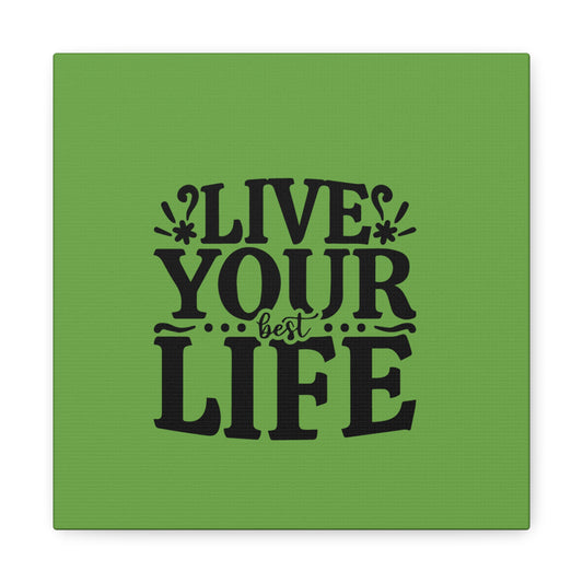 Live Your Best Life Canvas Wall Print