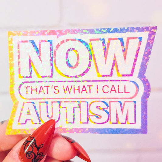NOW that's what I call AUTISM sticker, 3.1 x 2.1 in.