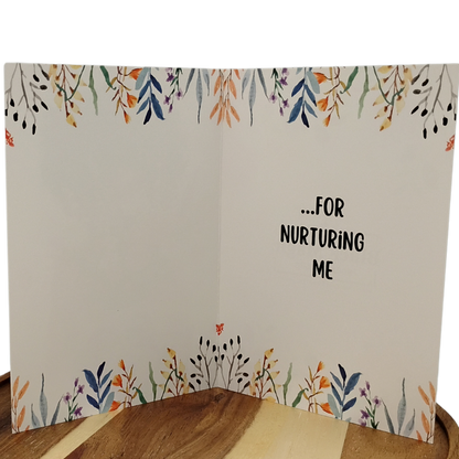 Thank You & Appreciation Card  for Mothers or Anyone who has Nurtured You
