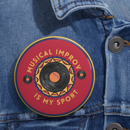 3" Musical Improv is My Sport pin back button on a jean jacket
