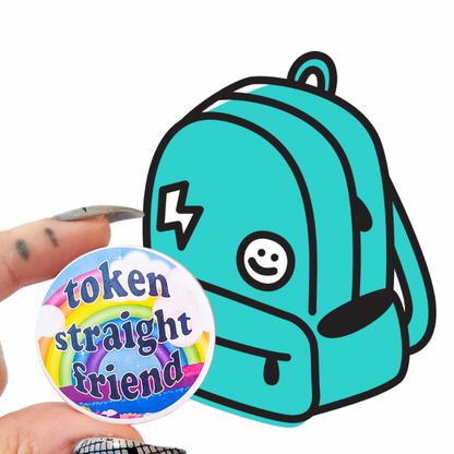 close-up view of a colorful 'Token Straight Friend' holographic pin featuring a bold rainbow design and playful text, perfect for pride events and allyship over a graphic of a backpack